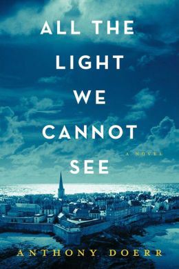 All the Light We Cannot See by Anthony Doerr
